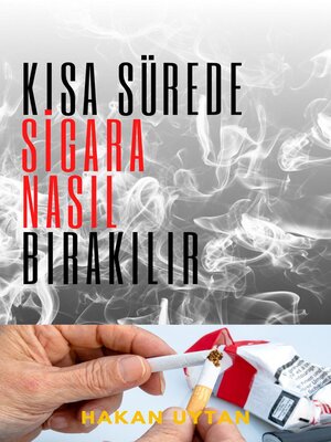 cover image of Sigarayı Kısa Sürede Nasıl Bırakabilirim